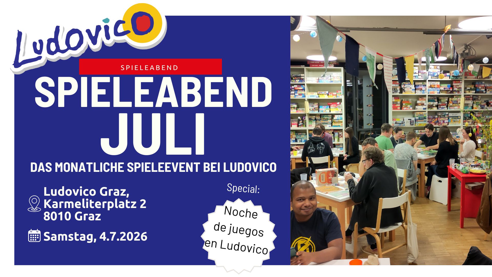Titelbild Titelbild der Veranstaltung Spieleabend Juli. Ein Foto zeigt das Ludovico voll mit spielenden Menschen an einem Spieleabend. Als Special wird mit "Noche de juegos in Ludovico" angekündigt, dass diesmal auch ein paar Spiele auf Spanisch gespielt werden.