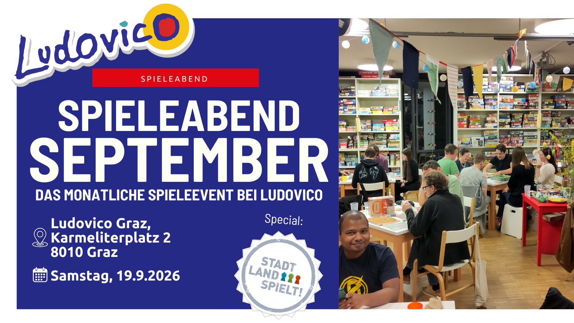 Titelbild Titelbild der Veranstaltung Spieleabend September. Ein Foto zeigt das Ludovico voll mit spielenden Menschen an einem Spieleabend. Als Special wird der Slogan "Stadt, Land, Spiel!" genannt.